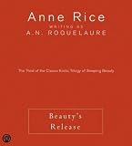 Beauty's Release: the Third of the Classic Erotic Trilogy of Sleeping Beauty