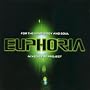 Euphoria: for the Mind, Body and Soul