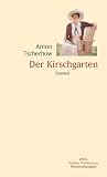 Der Kirschgarten: Dramen 1885-1903 - Anton Tschechow