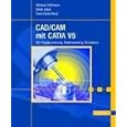 CAD CAM mit CATIA V5 by Sven Eickenberg