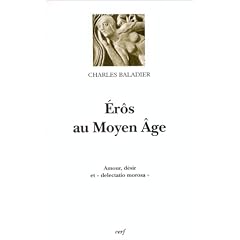 Er�s au Moyen Age : Amour, d�sir et d�lectation morose