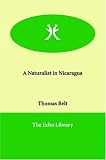 Cover of A Naturalist in Nicaragua by Thomas Belt 184637703X