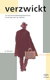 verzwickt - Vom bayerischen B&auml;derk&ouml;nig Eduard Zwick und der Jagd nach den Millionen. - Jan Silberglaas