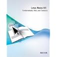 Lotus Notes 8.5: Fundamentals, Mail, and Contacts