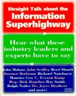 Straight Talk About the Information Superhighway