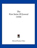 The First Satire Of Juvenal (1876)