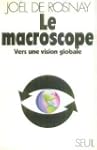 Macroscope. vers une vision globale (le)