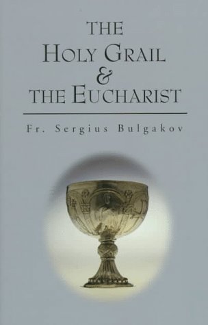 The Holy Grail and the Eucharist (Library of Russian Philosophy) under Sacraments in The Books Store