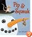 Pip & Squeak