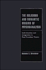 The Religious and Romantic Origins of Psychoanalysis
 Individuation and Integration in Post-Freudian Theory (Cambridge Cultural Social Studies),
Suzanne R. Kirschner