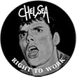 CHELSEA - Right To Work - Button / Pin