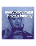 Everybody must have a fantasy Art Poster by Andy Warhol - 11 x 14