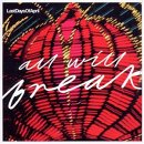Last Days of April -  All Will Break