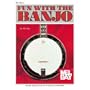 Mel Bay Publications Fun with the Banjo Book