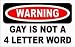 WARNING GAY IS NOT A 4 LETTER WORD Hooded Sweatshirt (Hoodie) (Various Colors Available)