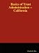 Basics of Trust Administration -- California