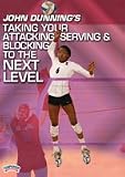 John Dunning: John Dunning's Taking Your Attacking, Serving, & Blocking to the Next Level! (DVD)