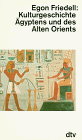 Kulturgeschichte &Auml;gyptens und des Alten Orients - ( Geschichte). - Egon Friedell