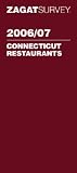 Zagat Survey 2006/07 Connecticut Restaurants