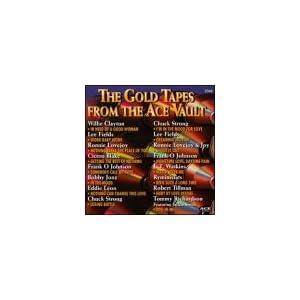 The Gold Tapes From The Ace Vault by Various Artists, Willie Clayton, Lee Fields, Ronnie Lovejoy, and Cicero Blake (Audio CD - 1996)