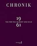 Chronik Jubil�umsband 1961: Tag f�r Tag in Wort und Bild