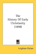 The history of early Christianity (The biblical library)