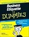 Business Etiquette For Dummies (For Dummies (Business & Personal Finance))