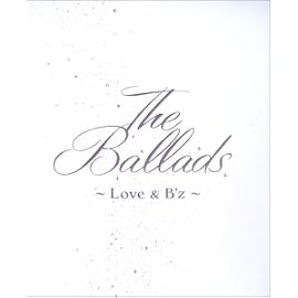 The Ballads ~Love & B'z~
