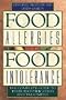 Food Allergies and Food Intolerance: The Complete Guide to Their Identification and Treatment