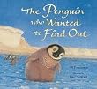 The Penguin Who Wanted to Find Out