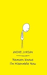 Heaven Knows I'm Miserable Now