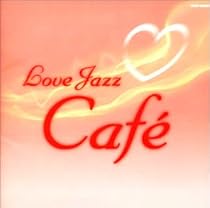 LOVE JAZZ CAFE