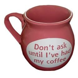 Dont ask until Ive had my coffee (Pink)