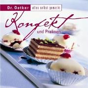 Konfekt und Pralinen. Alles selbst gemacht