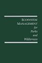 Ecosystem Management for Parks and Wilderness (Contribution)
