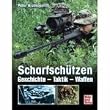 Scharfsch�tzen: Geschichte - Taktik - Waffen