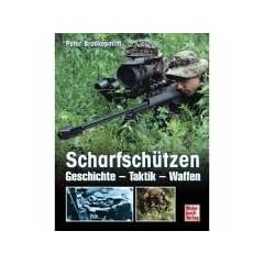 Scharfsch�tzen: Geschichte - Taktik - Waffen