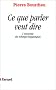 Ce que parler veut dire : L'�conomie des �changes linguistiques