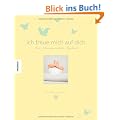 Ich freue mich auf dich: Mein Schwangerschafts-Tagebuch