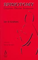 Episiotomy: Challenging Obstetric Interventions