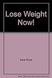 Lose weight now!