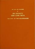 The life and teachings of his divinity Shri Guru Deva of the Shankaracharya tradition : the way of the householder