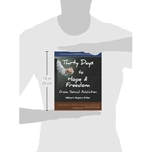 Thirty Days to Hope & Freedom from Sexual Addiction: The Essential Guide to Daily Recovery