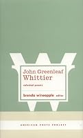 John Greenleaf Whittier: Selected Poems (American Poets Project)