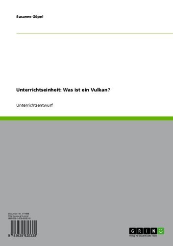 Unterrichtseinheit: Was ist ein Vulkan? (German Edition)