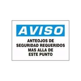 AVISO ANTEOJOS DE SEGURIDAD REQUERIDOS MAS ALLA DE ESTE PUNTO 7" x 10" Adhesive Vinyl Sign