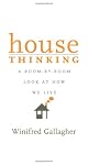 House Thinking: A Room-by-Room Look at How We Live