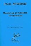 Murder as an antidote for boredom