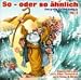 So oder so ähnlich. Das große Kinderbibelquiz Nr. 2. CD. Geschichten aus dem Alten Te...
