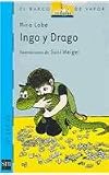 Ingo y Drago/ Ingo and Drago (El Barco De Vapor) (Spanish Edition)